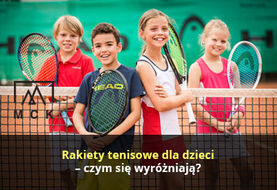 Rakiety tenisowe dla dzieci
